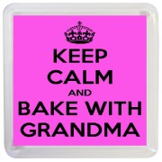 Keep Calm and Bake With Grandma - Small Coaster