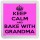 Keep Calm and Bake With Grandma - Small Coaster