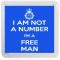 I am Not a Number I'm a Free Man - Small Coaster