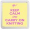 Keep Calm and Carry On Knitting - Small Coaster