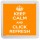 Keep Calm and Click Refresh - Small Coaster