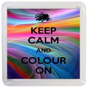 Keep Calm and Colour On - Small Coaster