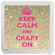 Keep Calm and Craft On - Small Coaster