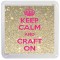 Keep Calm and Craft On - Small Coaster