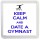 Keep Calm and Date a Gymnast - Small Coaster