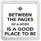 Between the Pages of a Book is a Good Place to Be - Small Coaster