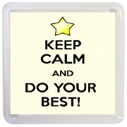 Keep Calm and Do Your Best! - Small Coaster