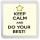 Keep Calm and Do Your Best! - Small Coaster