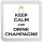 Keep Calm and Drink Champagne - Small Coaster