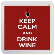 Keep Calm and Drink Wine - Small Coaster
