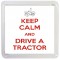 Keep Calm and Drive a Tractor - Small Coaster