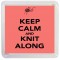 Keep Calm and Knit Along - Small Coaster