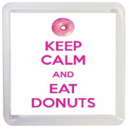 Keep Calm and Eat Donuts - Small Coaster
