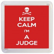 Keep Calm I'm a Judge - Small Coaster