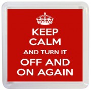 Keep Calm and Turn it Off and On Again - Small Coaster