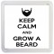 Keep Calm and Grow a Beard - Small Coaster
