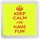 Keep Calm and Have Fun - Small Coaster