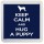 Keep Calm and Hug a Puppy - Small Coaster