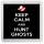 Keep Calm and Hunt Ghosts - Small Coaster