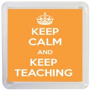 Keep Calm and Keep Teaching - Small Coaster