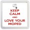 Keep Calm and Love Your Moped - Small Coaster