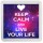 Keep Calm and Live Your Life - Small Coaster