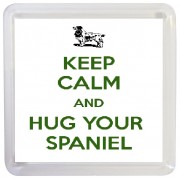 Keep Calm and Hug Your Spaniel - Small Coaster