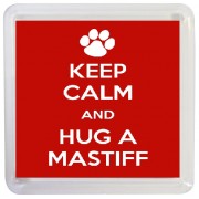 Keep Calm and Hug a Mastiff - Small Coaster