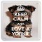 Keep Calm and Love a Yorkie - Small Coaster