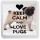 Keep Calm and Love Pugs - Small Coaster