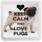 Keep Calm and Love Pugs - Small Coaster