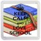 Keep Calm and Love School - Small Coaster