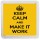 Keep Calm and Make it Work - Small Coaster