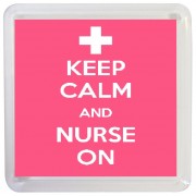 Keep Calm and Nurse On - Small Coaster