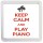 Keep Calm and Play Piano - Small Coaster