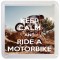 Keep Calm and Ride a Motorbike - Small Coaster