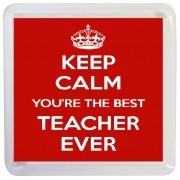 Keep Calm You're the Best Teacher Ever - Small Coaster