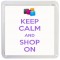 Keep Calm and Shop On - Small Coaster