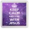 Keep Calm and Stay with Jesus - Small Coaster