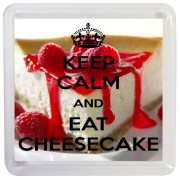 Keep Calm and Eat Cheesecake - Small Coaster