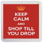 Keep Calm and Shop Till you Drop - Small Coaster