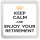 Keep Calm and Enjoy Your Retirement - Small Coaster