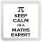 Keep Calm I'm a Maths Expert - Small Coaster