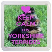 Keep Calm Luv Yorkshire Terriers - Small Coaster
