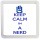 Keep Calm I'm a Nerd - Small Coaster