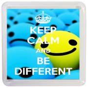 Keep Calm and Be Different - Small Coaster