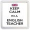 Keep Calm I'm a English Teacher - Small Coaster