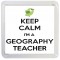 Keep Calm I'm a Geography Teacher - Small Coaster
