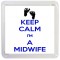 Keep Calm I'm a Midwife - Small Coaster