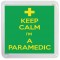 Keep Calm I'm a Paramedic - Small Coaster